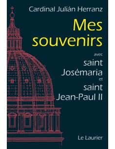 Mes souvenirs avec saint Josémaria et saint Jean-Paul II