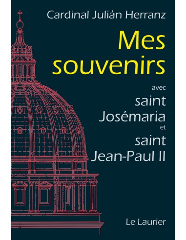 Mes souvenirs avec saint Josémaria et saint Jean-Paul II