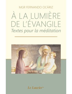 À la lumière de l'Evangile, textes pour la méditation