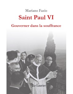 Saint Paul VI Gouverner dans la souffrance