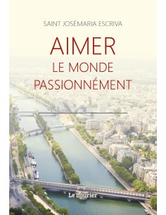 Aimer le monde passionnément
