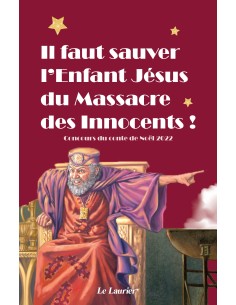Il faut sauver l'Enfant Jésus du Massacre des Innocents