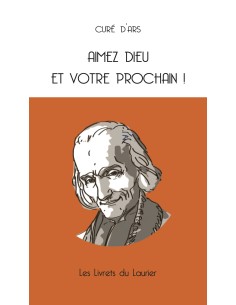 Aimez Dieu et votre prochain !