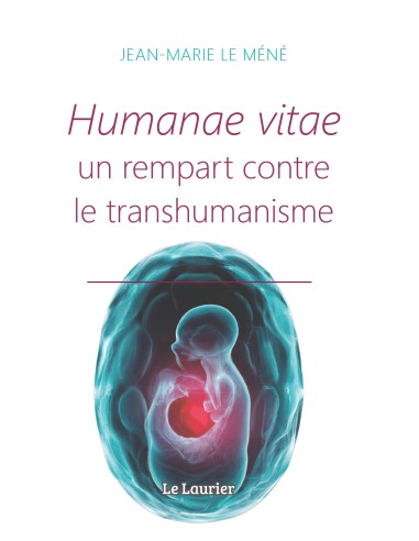 Humanae Vitae, un rempart contre le transhumanisme
