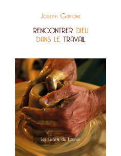 Rencontrer Dieu dans le travail