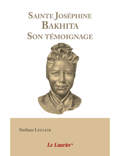 Sainte Joséphine Bakhita. Son témoignage