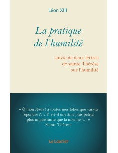 La pratique de l'humilité. Deux lettres de Ste Thérèse de Lisieux