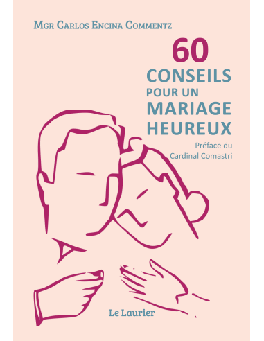 60 conseils pour un mariage heureux