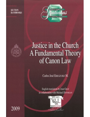 Justice in the Church A Fundamental Theory of Canon Law