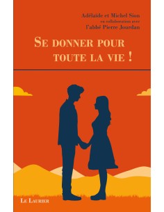 Se donner pour toute la vie !