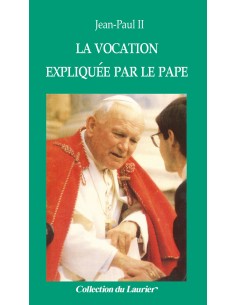 La vocation expliquée par le Pape