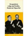 18 questions à Mgr del Portillo Prélat de l'Opus Dei.