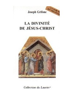 La divinité de Jésus-Christ
