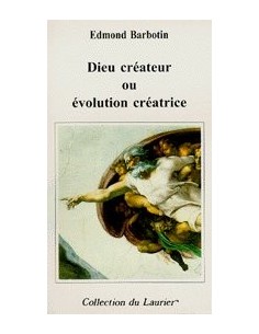 Dieu créateur ou évolution créatrice