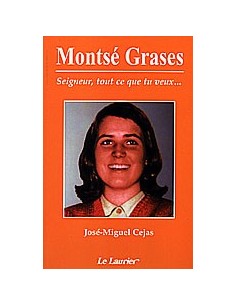 Montsé Grases. Seigneur tout ce que tu veux