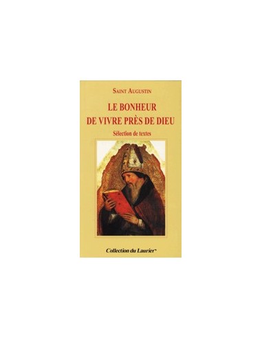 Le bonheur de vivre près de Dieu