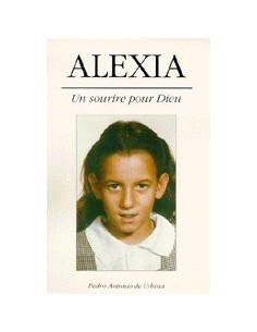 Alexia. Un Sourire pour Dieu