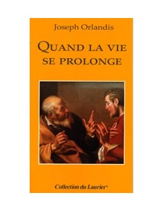 Quand la vie se prolonge