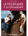 La foi expliquée T2: Les commandements
