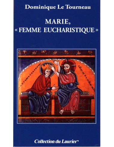 Marie, "femme eucharistique"