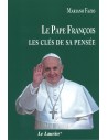 Le pape François, les clés de sa pensée