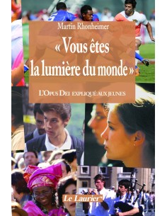 "Vous êtes la lumière du monde"