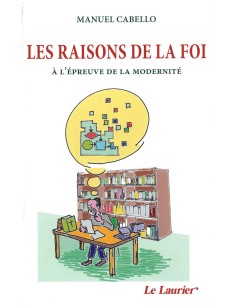 Les raisons de la foi, à l'épreuve de la modernité