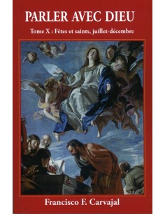 Parler avec Dieu. Tome X.