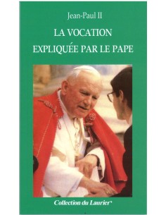 La vocation expliquée par le Pape