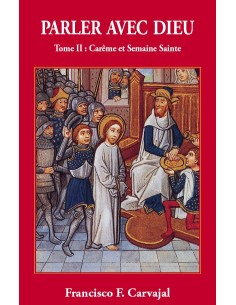 Parler avec Dieu. Tome II.