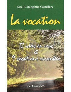 La vocation. 12 idées en vrac