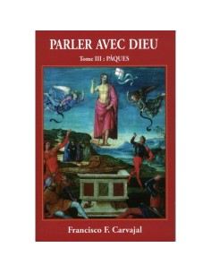 Parler avec Dieu. Tome III.