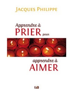 Apprendre à prier pour apprendre à aimer