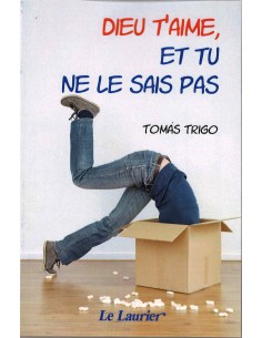 Dieu t'aime, et tu ne le sais pas