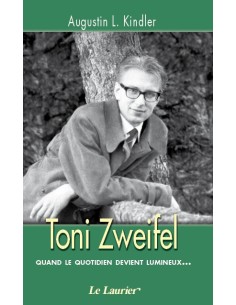 Toni Zweifel. Quand le quotidien devient lumineux...