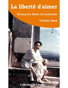 La liberté d'aimer. Guadalupe Ortiz